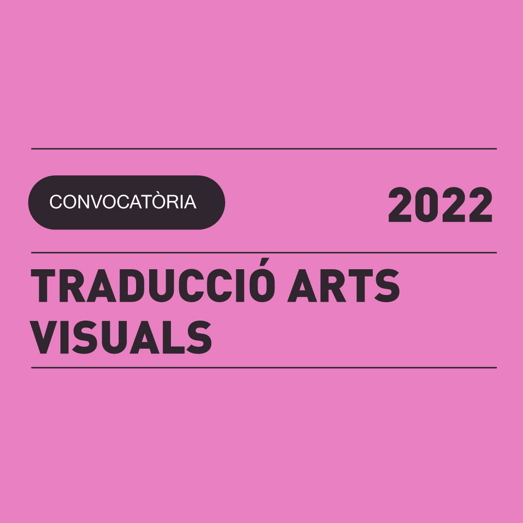 29.06 | SUBENCIONS A LA TRADUCCIÓ D’ARTS VISUALS
