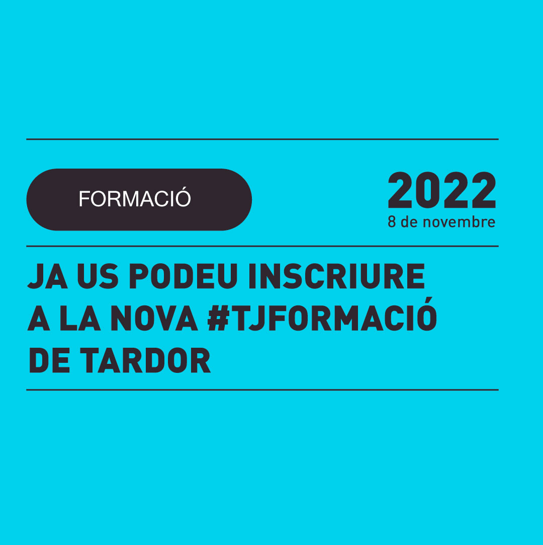 20.09 | JA US PODEU INSCRIURE A LA NOVA #TJFORMACIÓ DE TARDOR