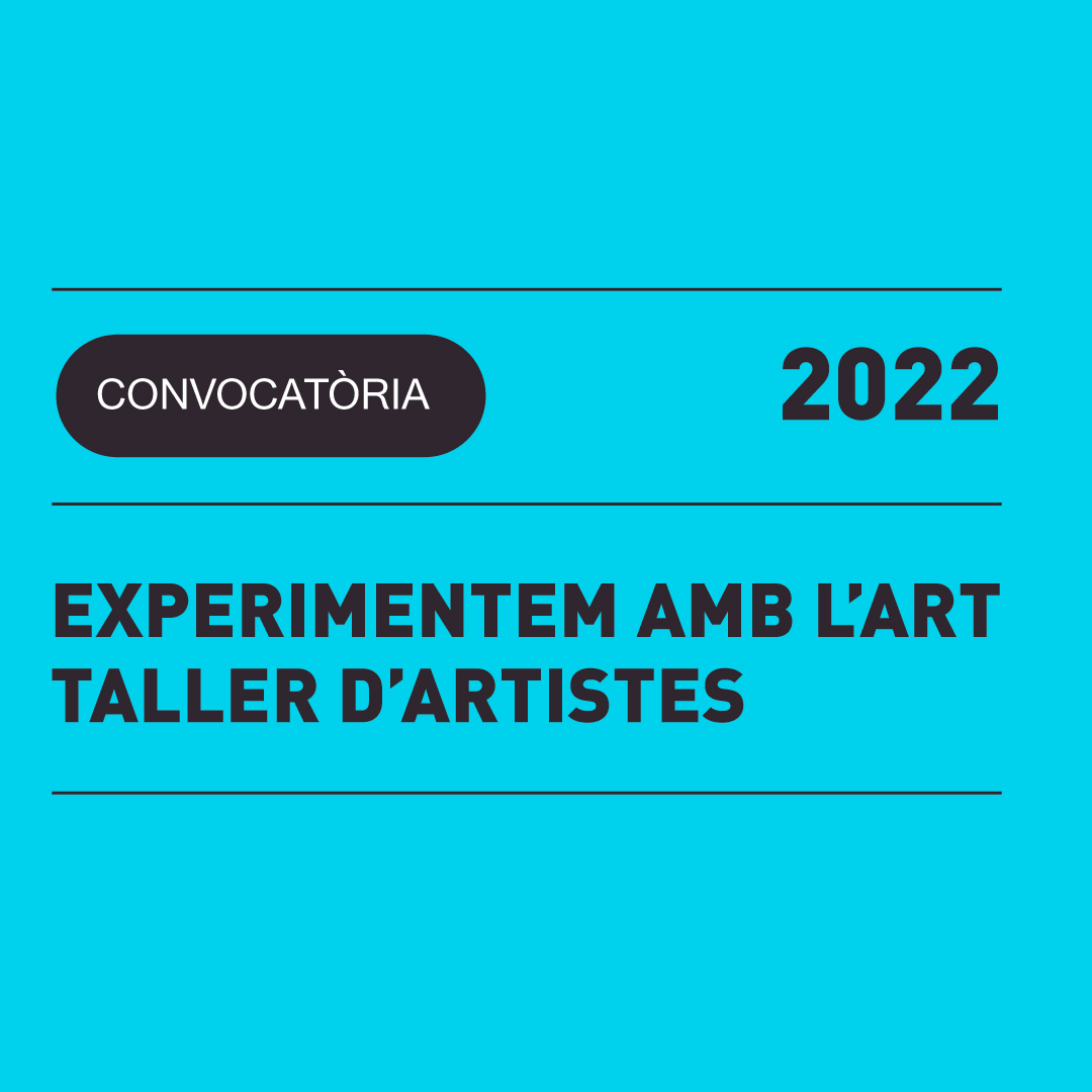 18.10 | CONVOCATÒRIA DE TALLERS D’ARTISTES 2022/2023