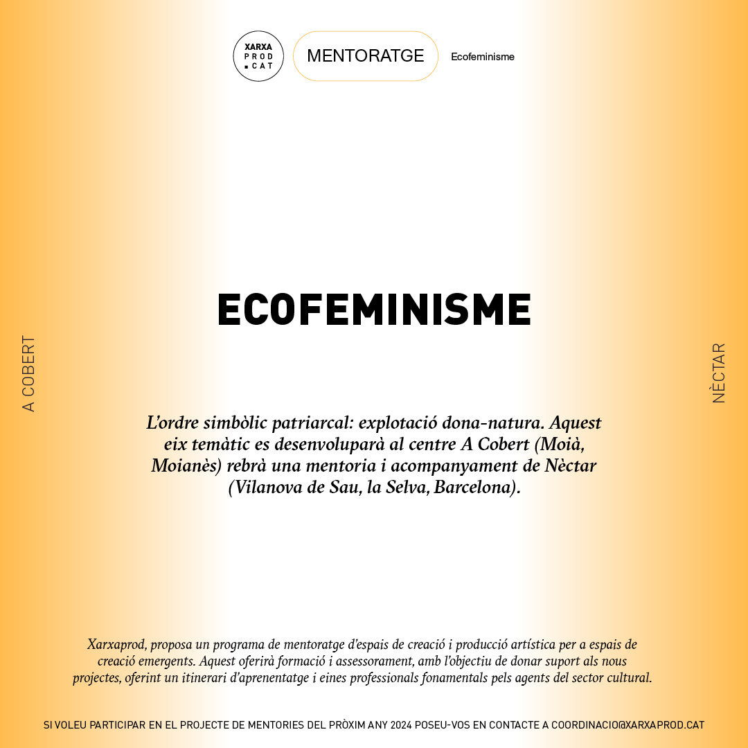 CONVOCATÒRIA DE RESIDÈNCIA ARTÍSTICA BECADA: ECOFEMINISME. EXPLOTACIÓ DONA-NATURA