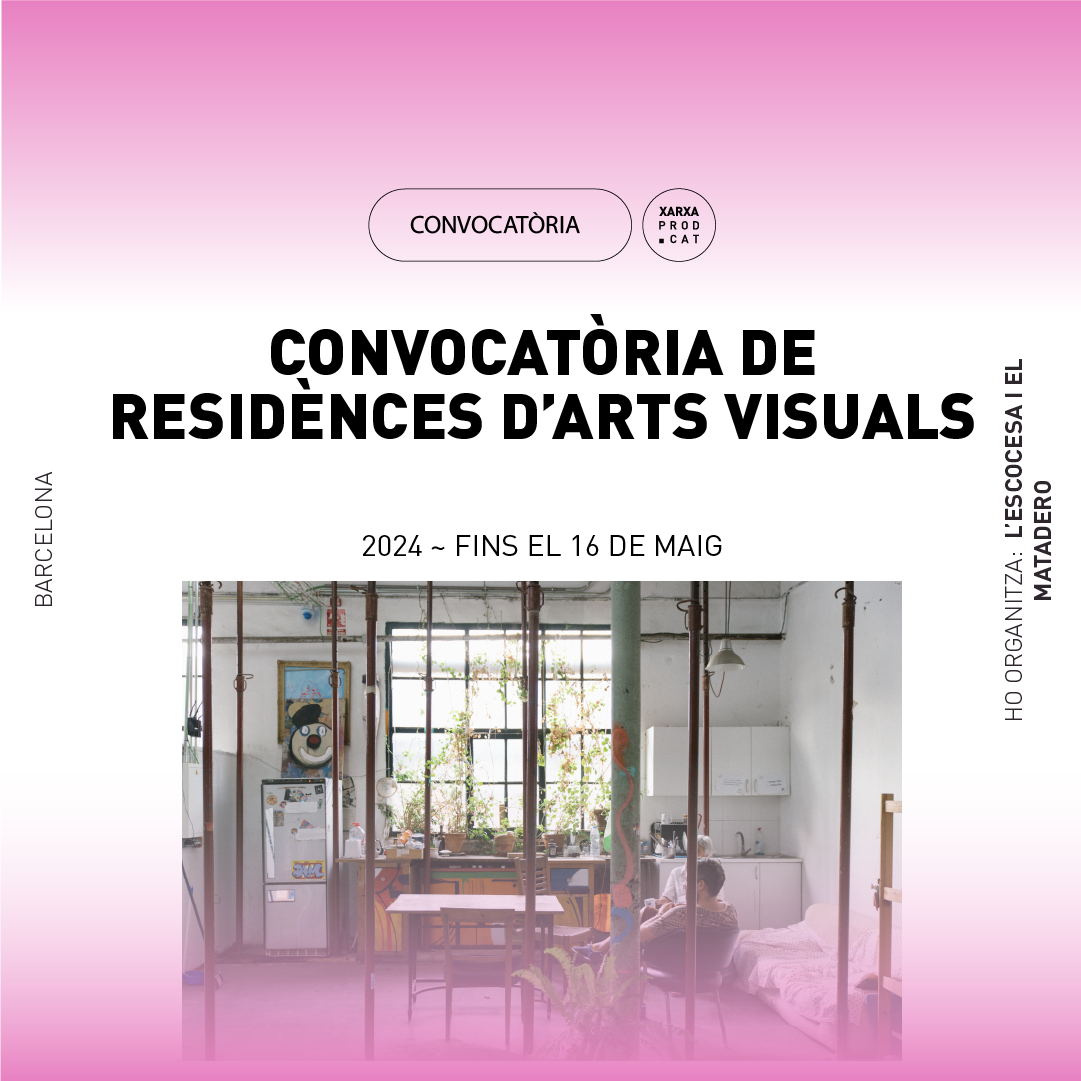 CONVOCATÒRIA DE RESIDÈNCIES L’ESCOCESA- MATADERO