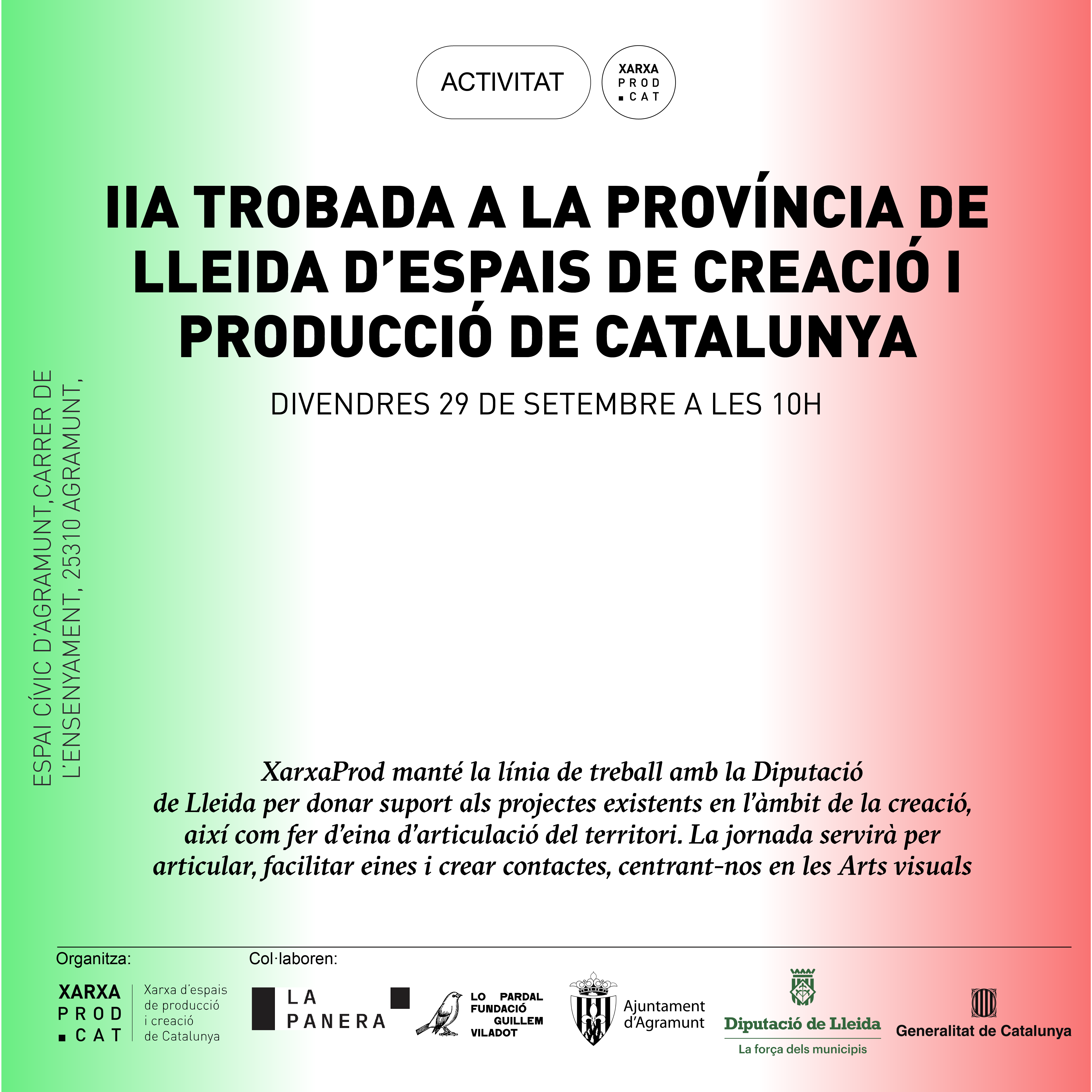 IIa TROBADA A LA PROVÍNCIA DE LLEIDA D’ESPAIS DE CREACIÓ I PRODUCCIÓ DE CATALUNYA